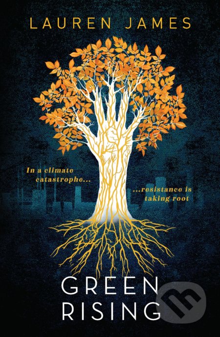 Kniha: Green Rising (Lauren James). Walker books, 2021 Kniha: Green Rising (Lauren James). Walker books, 2021