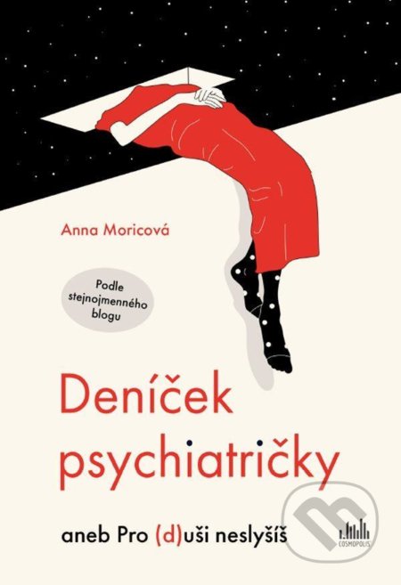 Kniha: Deníček psychiatričky (Anna Moricová). Cosmopolis, 2021 Kniha: Deníček psychiatričky (Anna Moricová). Cosmopolis, 2021
