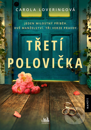 Kniha: Třetí polovička (Carola Lovering). Cosmopolis, 2021 Kniha: Třetí polovička (Carola Lovering). Cosmopolis, 2021