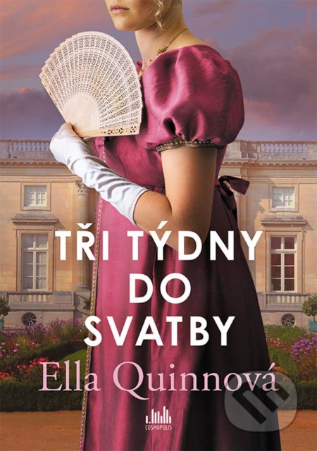 Kniha: Tři týdny do svatby (Ella Quinn). Cosmopolis, 2021 Kniha: Tři týdny do svatby (Ella Quinn). Cosmopolis, 2021