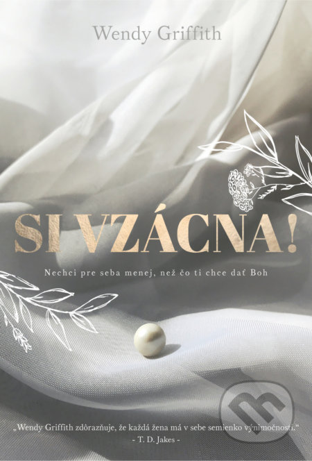 Kniha: Si vzácna! (Wendy Griffith). Slovo života international, 2021 Kniha: Si vzácna! (Wendy Griffith). Slovo života international, 2021