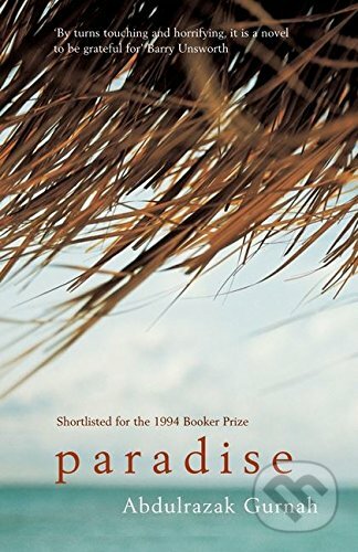 Kniha: Paradise (Abdulrazak Gurnah). Bloomsbury, 2004 Kniha: Paradise (Abdulrazak Gurnah). Bloomsbury, 2004