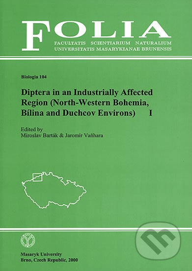 Kniha: Diptera in an Industrially Affected Region (North-Western Bohemia, Bílina and Duchcov Environs) I (Miroslav Barták). Muni Press, 2000 Kniha: Diptera in an Industrially Affected Region (North-Western Bohemia, Bílina and Duchcov Environs) I (Miroslav Barták). Muni Press, 2000