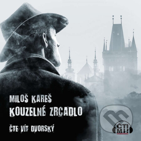 Audiokniha: Kouzelné zrcadlo (Miloš Kareš). Čti mi!, 2021 Audiokniha: Kouzelné zrcadlo (Miloš Kareš). Čti mi!, 2021