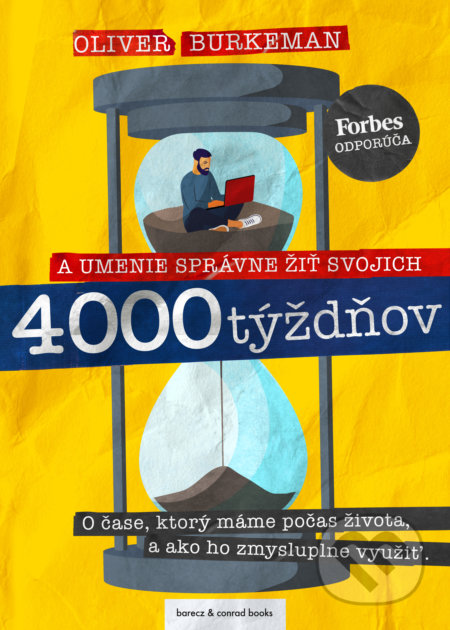 Kniha: 4000 týždňov (Oliver Burkeman). barecz & conrad books, 2021 Kniha: 4000 týždňov (Oliver Burkeman). barecz & conrad books, 2021