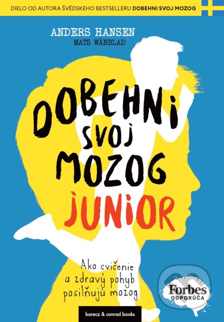 Kniha: Dobehni svoj mozog junior (Anders Hansen). barecz & conrad books, 2022 Kniha: Dobehni svoj mozog junior (Anders Hansen). barecz & conrad books, 2022