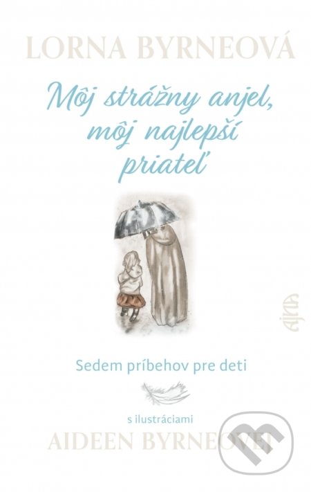 Kniha: Môj strážny anjel, môj najlepší priateľ (Lorna Byrne). Ikar, 2021 Kniha: Môj strážny anjel, môj najlepší priateľ (Lorna Byrne). Ikar, 2021