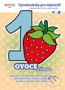 Kniha: Vymalovánky pro nejmenší: Ovoce a číslice (Kristýna Bízová). Kresli.to, 2021 Kniha: Vymalovánky pro nejmenší: Ovoce a číslice (Kristýna Bízová). Kresli.to, 2021