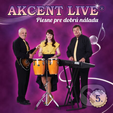 Akcent Live: Piesne pre dobrú náladu 5. - Akcent Live, Hudobné albumy, 2021