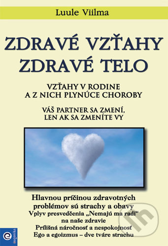 Kniha: Zdravé vzťahy, zdravé telo (Luule Viilma). Eugenika, 2021 Kniha: Zdravé vzťahy, zdravé telo (Luule Viilma). Eugenika, 2021