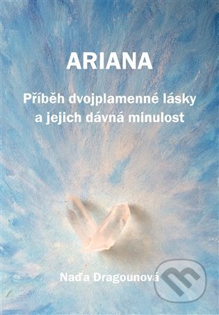 Kniha: Ariana (Naděžda Dragounová). Powerprint, 2021 Kniha: Ariana (Naděžda Dragounová). Powerprint, 2021