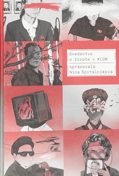 Kniha: Svedectvo o živote v KĽDR (Nina Špitálníková), 2021 Kniha: Svedectvo o živote v KĽDR (Nina Špitálníková), 2021
