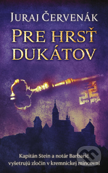 Kniha: Pre hrsť dukátov (Juraj Červenák), 2021 Kniha: Pre hrsť dukátov (Juraj Červenák), 2021