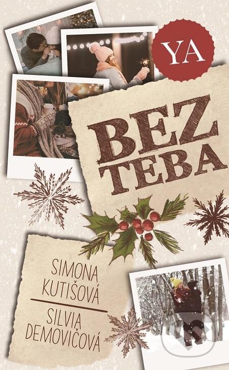 E-kniha: Bez teba (Silvia Demovičová a Simona Kutišová). Venupress E-kniha: Bez teba (Silvia Demovičová a Simona Kutišová). Venupress