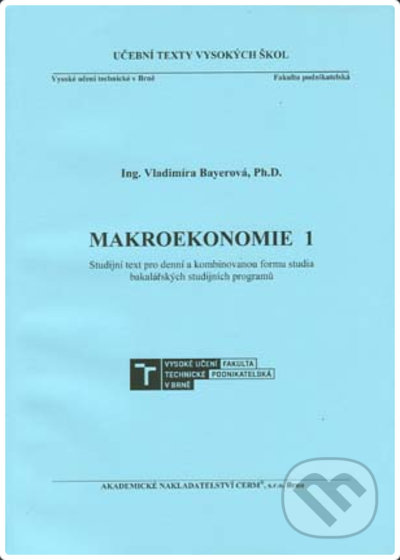 Makroekonomie 1 - Vladimíra Bayerová, Akademické nakladatelství CERM, 2021