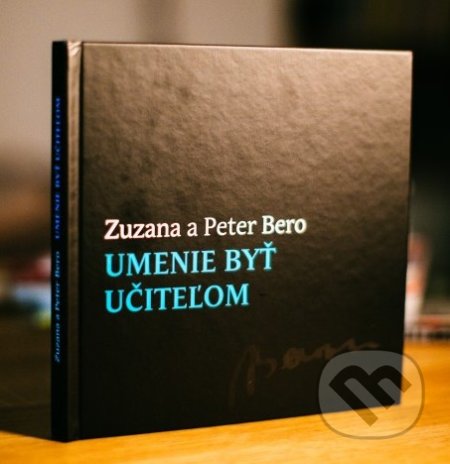 Kniha: Umenie byť učiteľom (Peter Bero a Zuzana Berová). LiberaTerra, 2021 Kniha: Umenie byť učiteľom (Peter Bero a Zuzana Berová). LiberaTerra, 2021