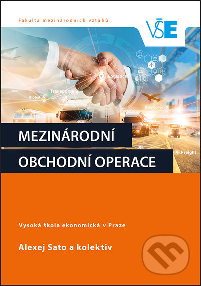 Kniha: Mezinárodní obchodní operace (Alexej Sato). Ekopress, 2021 Kniha: Mezinárodní obchodní operace (Alexej Sato). Ekopress, 2021