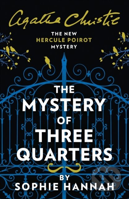 E-kniha: The Mystery of Three Quarters (Agatha Christie a Sophie Hannah). HarperCollins, 2018 E-kniha: The Mystery of Three Quarters (Agatha Christie a Sophie Hannah). HarperCollins, 2018
