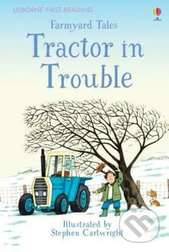 Kniha: Farmyard Tales: Tractor In Trouble (Heather Amery). Usborne, 2016 Kniha: Farmyard Tales: Tractor In Trouble (Heather Amery). Usborne, 2016