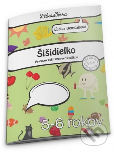 Kniha: Šišidielko (Ľubica Demčáková a Peter Bero). LiberaTerra, 2021 Kniha: Šišidielko (Ľubica Demčáková a Peter Bero). LiberaTerra, 2021