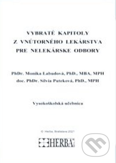 Kniha: Vybraté kapitoly z vnútorného lekárstva pre nelekárske odbory (Herba). Herba Kniha: Vybraté kapitoly z vnútorného lekárstva pre nelekárske odbory (Herba). Herba
