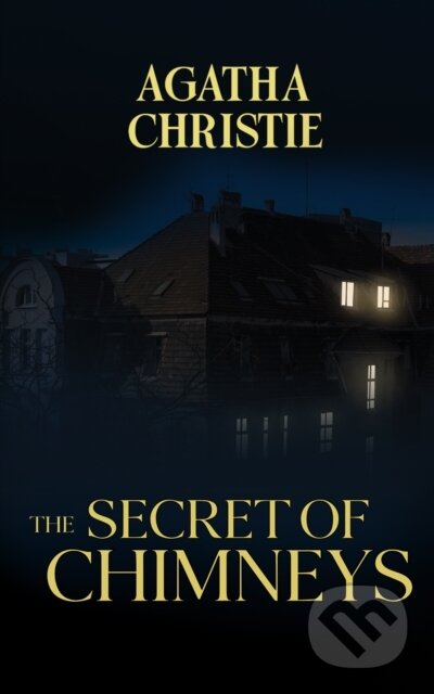 E-kniha: The Secret of Chimneys (Agatha Christie). Dreamscape Media, 2021 E-kniha: The Secret of Chimneys (Agatha Christie). Dreamscape Media, 2021