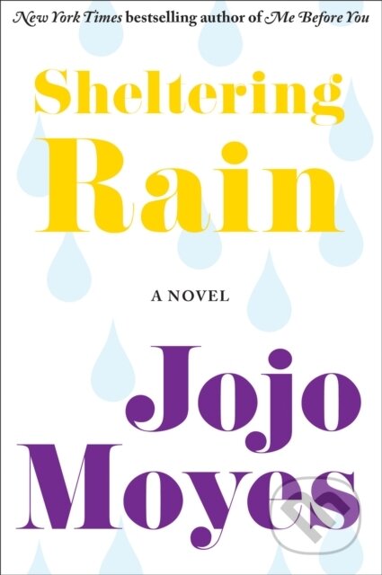 E-kniha: Sheltering Rain (Jojo Moyes). HarperCollins, 2013 E-kniha: Sheltering Rain (Jojo Moyes). HarperCollins, 2013