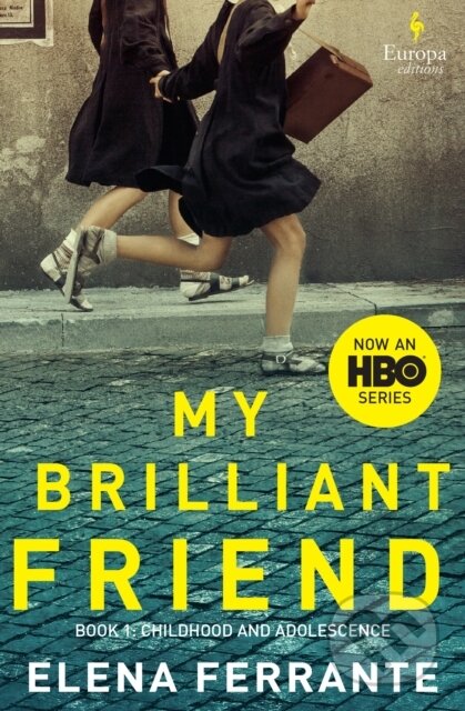 E-kniha: My Brilliant Friend (Elena Ferrante). Europa Editions, 2020 E-kniha: My Brilliant Friend (Elena Ferrante). Europa Editions, 2020