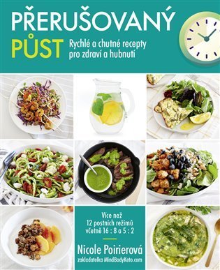 Kniha: Přerušovaný půst (Nicole Poirier). Alpha book, 2021 Kniha: Přerušovaný půst (Nicole Poirier). Alpha book, 2021