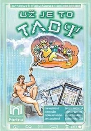 Kniha: Už je to tady (Eva Hauserová, Jan Hloušek a Zuzana Hloušková). Fortna, 2021 Kniha: Už je to tady (Eva Hauserová, Jan Hloušek a Zuzana Hloušková). Fortna, 2021