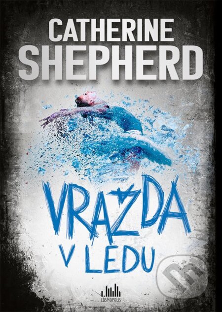 E-kniha: Vražda v ledu (Catherine Shepherd). Grada, 2021 E-kniha: Vražda v ledu (Catherine Shepherd). Grada, 2021