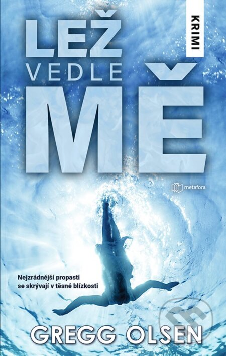 E-kniha: Lež vedle mě (Gregg Olsen). Grada, 2021 E-kniha: Lež vedle mě (Gregg Olsen). Grada, 2021