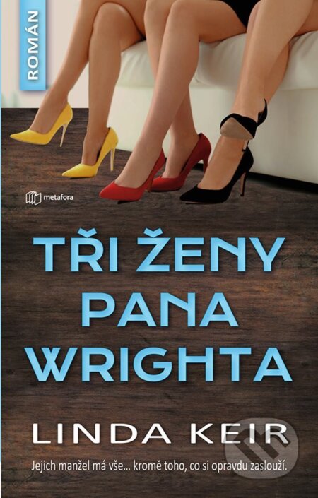 E-kniha: Tři ženy pana Wrighta (Linda Keir). Grada, 2021 E-kniha: Tři ženy pana Wrighta (Linda Keir). Grada, 2021