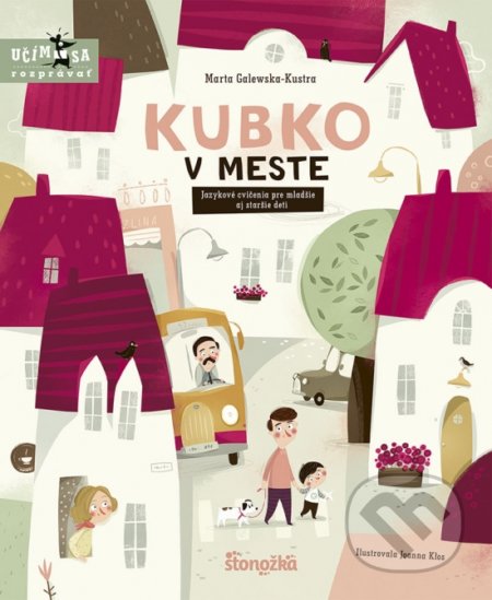 Kniha: Kubko v meste (Marta Galewska-Kustra). Ikar, 2022 Kniha: Kubko v meste (Marta Galewska-Kustra). Ikar, 2022