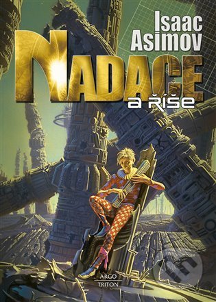 Kniha: Nadace a říše (Isaac Asimov). Argo, 2021 Kniha: Nadace a říše (Isaac Asimov). Argo, 2021
