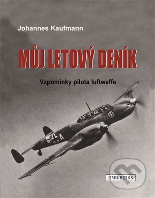 Kniha: Můj letový deník (Johannes Kaufmann). Omnibooks, 2021 Kniha: Můj letový deník (Johannes Kaufmann). Omnibooks, 2021