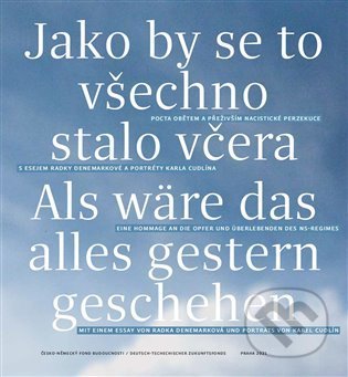 Kniha: Jako by se to všechno stalo včera (Karel Cudlín a Radka Denemarková). Kosmas s.r.o.(HK), 2021 Kniha: Jako by se to všechno stalo včera (Karel Cudlín a Radka Denemarková). Kosmas s.r.o.(HK), 2021