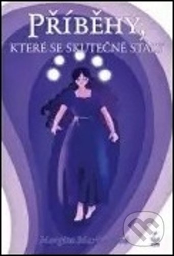 Kniha: Příběhy, které se skutečně staly (Margita Martincová). Petrklíč, 2021 Kniha: Příběhy, které se skutečně staly (Margita Martincová). Petrklíč, 2021
