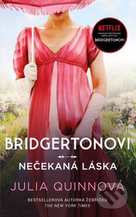 Kniha: Bridgertonovi: Nečekaná láska (Julia Quinn). Ikar CZ, 2021 Kniha: Bridgertonovi: Nečekaná láska (Julia Quinn). Ikar CZ, 2021