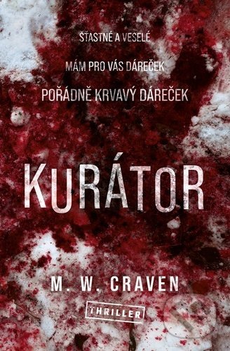 Kniha: Kurátor (M.W. Craven). Vendeta, 2021 Kniha: Kurátor (M.W. Craven). Vendeta, 2021