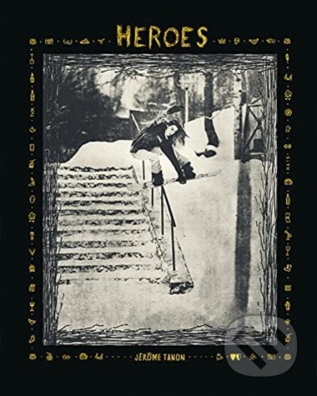 Kniha: Heroes : Women in Snowboarding (Jerome Tanon). ACC Art Books, 2021 Kniha: Heroes : Women in Snowboarding (Jerome Tanon). ACC Art Books, 2021