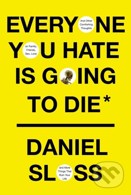 Kniha: Everyone You Hate is Going to Die (Daniel Sloss). Cornerstone, 2021 Kniha: Everyone You Hate is Going to Die (Daniel Sloss). Cornerstone, 2021