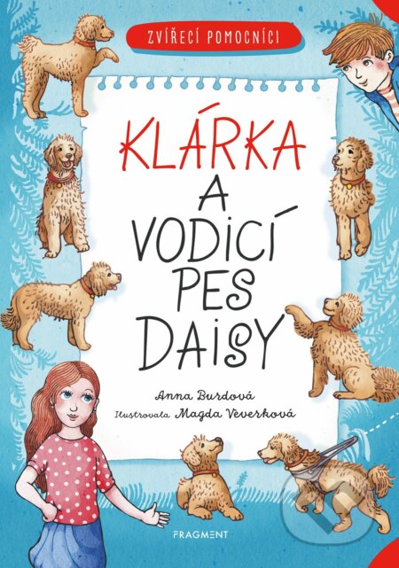 E-kniha: Zvířecí pomocníci: Klárka a vodicí pes Daisy (Anna Burdová). Nakladatelství Fragment, 2021 E-kniha: Zvířecí pomocníci: Klárka a vodicí pes Daisy (Anna Burdová). Nakladatelství Fragment, 2021