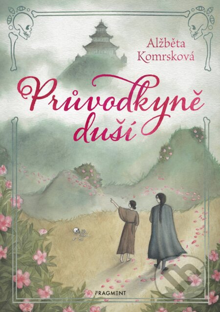 E-kniha: Průvodkyně duší (Alžběta Komrsková). Nakladatelství Fragment, 2021 E-kniha: Průvodkyně duší (Alžběta Komrsková). Nakladatelství Fragment, 2021