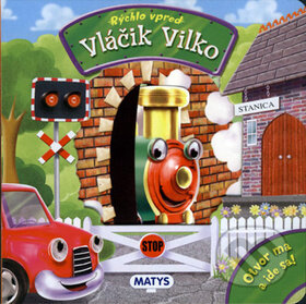 Kniha: Vláčik Vilko (Matys). Matys, 2011 Kniha: Vláčik Vilko (Matys). Matys, 2011