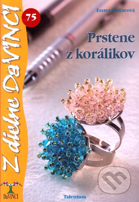 Kniha: Prstene z korálikov (Eszter Vinczeová). Talentum, 2011 Kniha: Prstene z korálikov (Eszter Vinczeová). Talentum, 2011