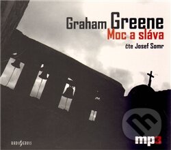 Audiokniha: Moc a sláva (CD) (Graham Greene). Radioservis, 2011 Audiokniha: Moc a sláva (CD) (Graham Greene). Radioservis, 2011