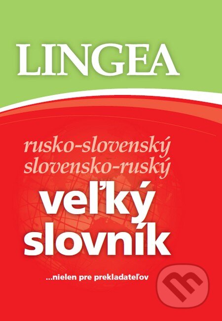 Kniha: Rusko-slovenský a slovensko-ruský veľký slovník (Lingea). Lingea, 2011 Kniha: Rusko-slovenský a slovensko-ruský veľký slovník (Lingea). Lingea, 2011