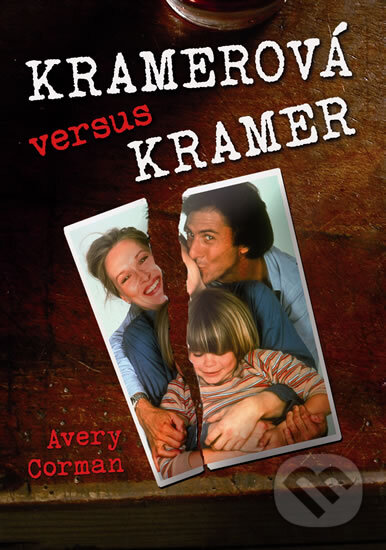 Kniha: Kramerová versus Kramer (Avery Corman), 2011 Kniha: Kramerová versus Kramer (Avery Corman), 2011