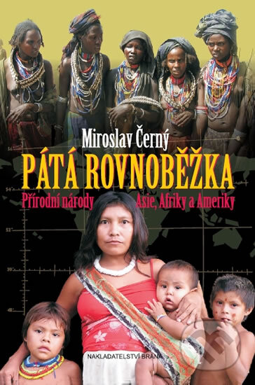 Kniha: Pátá rovnoběžka (Miroslav Černý). Brána, 2011 Kniha: Pátá rovnoběžka (Miroslav Černý). Brána, 2011